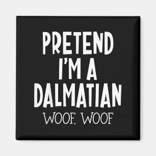 Pretend A Dalmatian Dog Funny Lazy Halloween Magnet