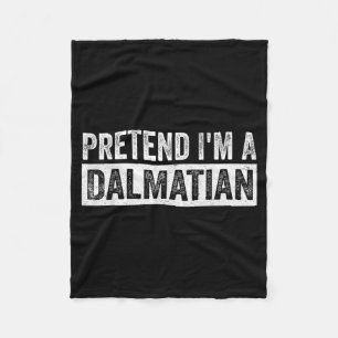 Pretend A Dalmatian Funny Lazy Halloween Costume Fleece Blanket