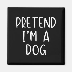 Pretend A Dog Costume Halloween Funny Simple Kid Magnet