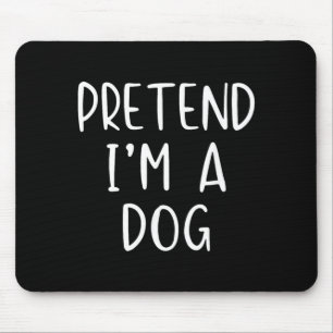 Pretend A Dog Costume Halloween Funny Simple Kid Mouse Pad