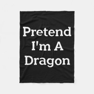 Pretend A Dragon Costume Party Funny Halloween Fleece Blanket