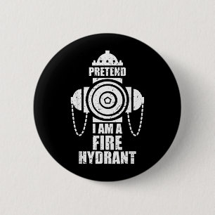 Pretend A Fire Hydrant Lazy Halloween Party Easy 6 Cm Round Badge