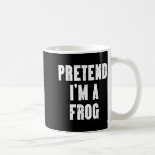 Pretend A Frog Funny Costume Halloween Men Women Coffee Mug