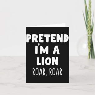 Pretend A Lion Roar Halloween Costume Funny Card