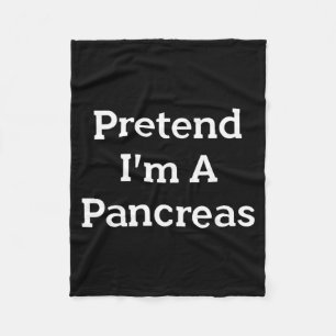 Pretend A Pancreas Costume Party Funny Halloween Fleece Blanket