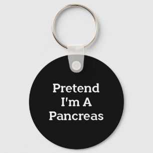 Pretend A Pancreas Costume Party Funny Halloween Key Ring