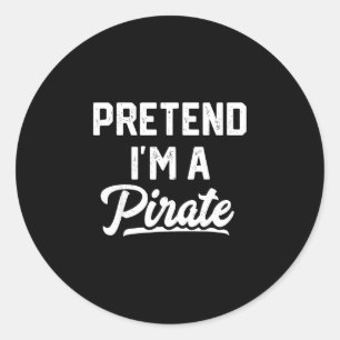 Pretend a pirate costume funny lazy halloween men classic round sticker
