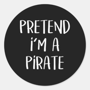Pretend A Pirate Costume Party Funny Halloween Classic Round Sticker