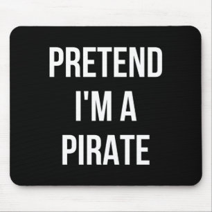 Pretend a pirate shirt costume halloween black mouse pad