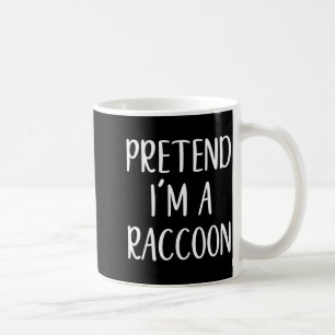 Pretend A Racoon Costume Halloween Funny Easy Coffee Mug