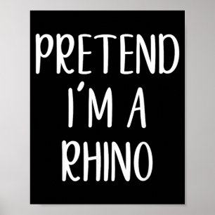 Pretend A Rhino Costume Halloween Funny Easy Kid Poster