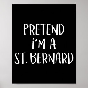 Pretend A St Bernard Dog Costume Funny Halloween Poster