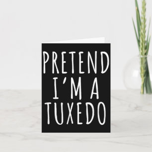 Pretend A Tuxedo Funny Lazy Halloween Costume Card