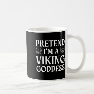 Pretend A Viking Goddess - Funny Lazy Halloween Coffee Mug