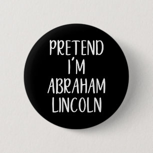 Pretend Abraham Abe Lincoln Costume Halloween Simp 6 Cm Round Badge