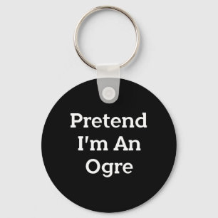 Pretend an Ogre Costume Party Funny Halloween Key Ring