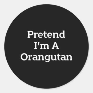 Pretend An Orangutan Costume Party Funny Halloween Classic Round Sticker