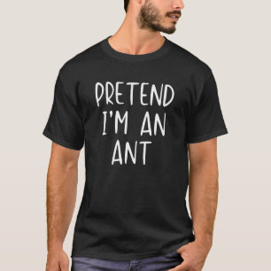 Pretend Ant Costume Halloween Lazy Easy T-Shirt