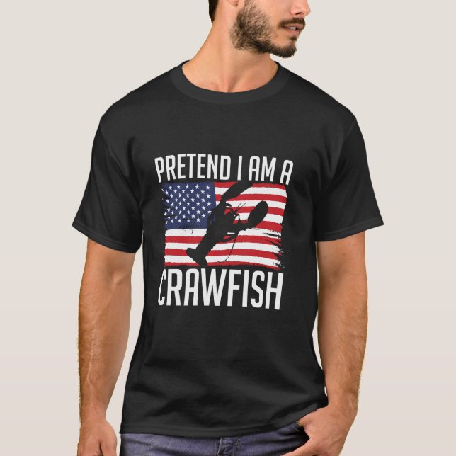 Pretend I Am A Crawfish USA America Flag  T-Shirt (Front)