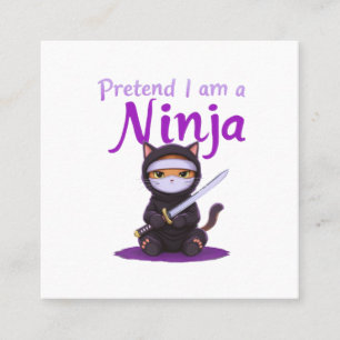 Pretend I Am a Ninja - Funny Halloween Costume  Square Business Card