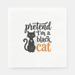 Pretend I’m a Black Cat Halloween Cat Shirt Design Napkin