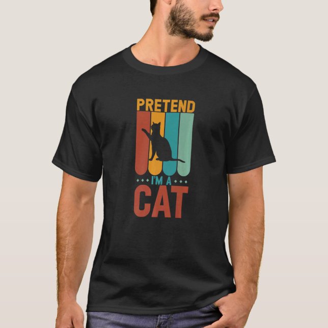 Pretend I M A Cat Halloween T-Shirt (Front)