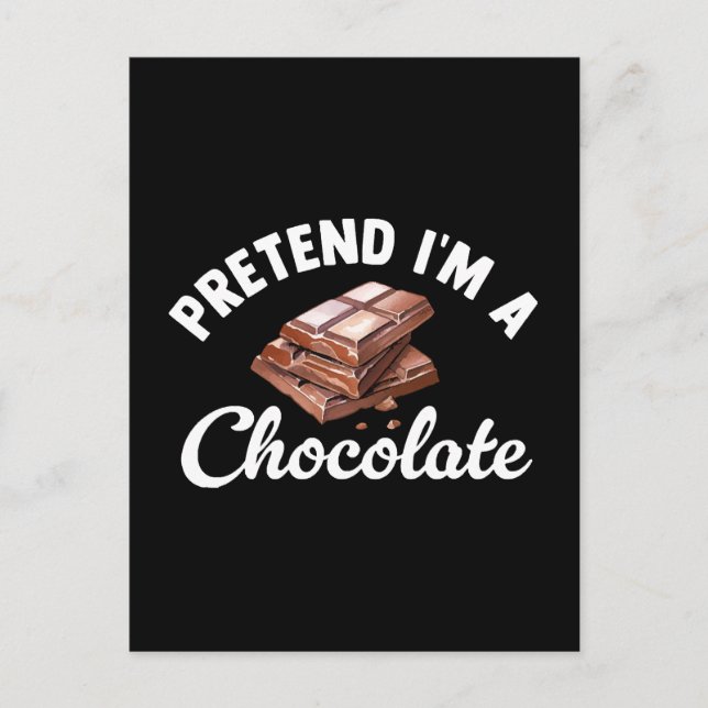 Pretend I m A Chocolate Bar Postcard (Front)