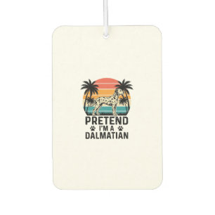Pretend I’m A Dalmatian Vintage Dog Car Air Freshener