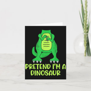 Pretend I’m A Dinosaur Costume Lazy Halloween  Card