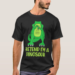 Pretend I’m A Dinosaur Costume Lazy Halloween  T-Shirt