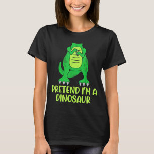 Pretend I’m A Dinosaur Costume Lazy Halloween  T-Shirt