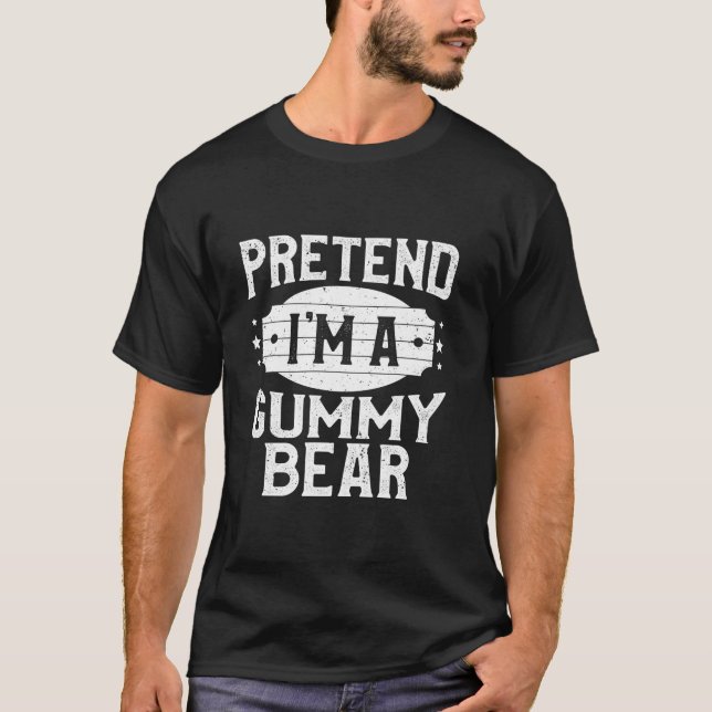 Pretend I m A Gummy Bear Matching Costume Hallowee T-Shirt (Front)