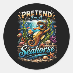 Pretend I’m a Seahorse Classic Round Sticker