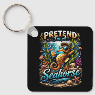 Pretend I’m a Seahorse Key Ring