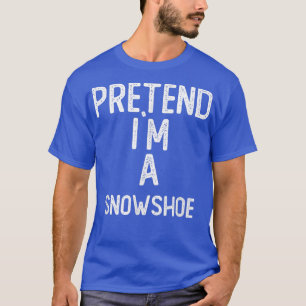 Pretend I`m A Snowshoe Funny Halloween T-Shirt