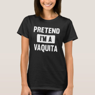 Pretend I m A Vaquita  Halloween Costume T-Shirt