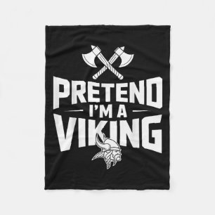 Pretend I’m A Viking Halloween Costume  Fleece Blanket