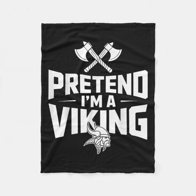 Pretend I’m A Viking Halloween Costume  Fleece Blanket (Front)