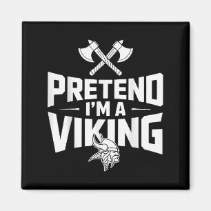 Pretend I’m A Viking Halloween Costume Magnet