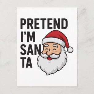Pretend I’m Santa - Funny Christmas Quote Postcard