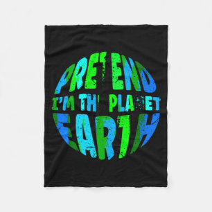 Pretend I M The Earth Funny Lazy Matching Hallowee Fleece Blanket