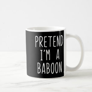 Pretend Im A Baboon Costume Halloween Funny Lazy A Coffee Mug