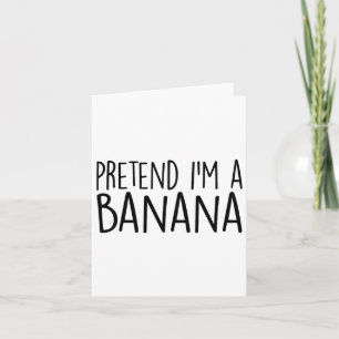 Pretend I'm A Banana Funny Lazy Halloween Costume  Card