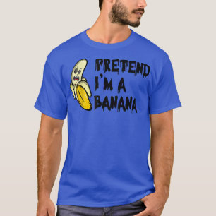 Pretend I'm A Banana  Funny Lazy Halloween Costume T-Shirt