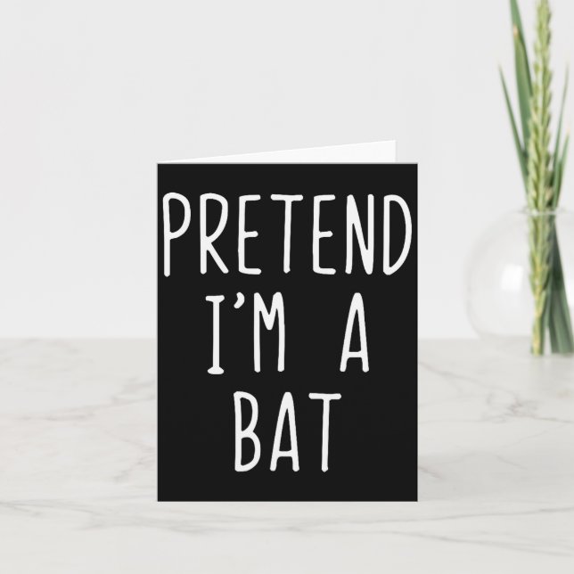 Pretend I'm A Bat Costume Halloween Funny Lazy Adu Card (Front)