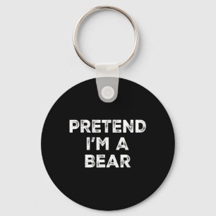 Pretend Im A Bear Lazy Halloween Costume Key Ring