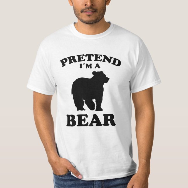 Pretend I'm a Bear Polar Bear Design Fun Bear Gift T-Shirt (Front)