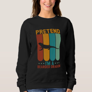 Pretend I'm A Bearded Dragon Halloween  Sweatshirt