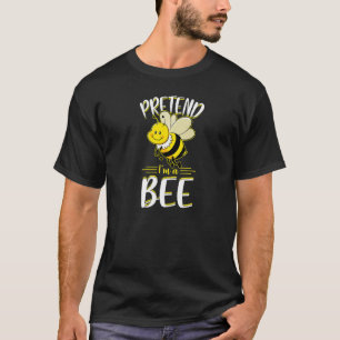Pretend I'm A Bee Cute Lazy Halloween Costume Idea T-Shirt