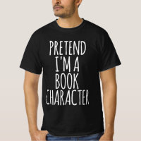 Pretend I'm A Book Character - Costume Halloween